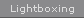Lightboxing