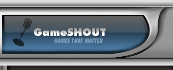 GameSHOUT - Video games that matter