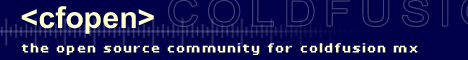 <cfopen> - the open source community for coldfusion mx