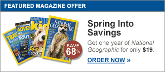 Get one year of National Geographic for only $19. Click here to order now.