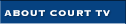 About Court TV