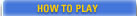How to Play
