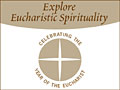 Eucharistic Spirituality from St. Anthony Messenger Press