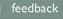 feedback