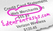 We bill under the name of Web Merchants Inc, so no one will know that you shopped with us.