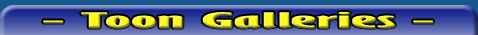 Toons Galleries