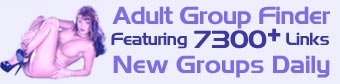 Adult Group Finder now has over 6000 links and is growing daily.
