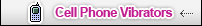 Cell Phone Vibrators