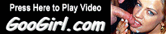 Googirl.com Dripping Blowjobs - CLICK HERE!