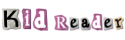 kid_reader_title.gif (2979 bytes)