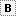 bold (ctrl-shft-B)