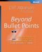 Cliff Atkinson: Beyond Bullet Points: Using Microsoft  PowerPoint  to Create Presentations That Inform, Motivate, and Inspire (Bpg-Other)