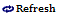 Refresh