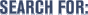 Search For