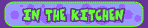 In the Kitchen - recipes