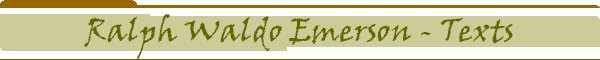 A selection of Ralph Waldo Emerson's writings for searching and browsing