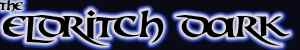 The Eldritch Dark home page
