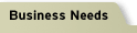 Business Needs