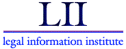 to LII (Legal Information Institute) home