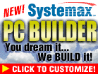 Systemax Computers, Systemax Notebooks, & Systemax Servers