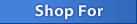 Shop for