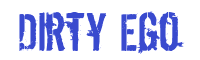 Click to download Dirty Ego font