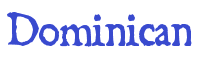 Click to download Dominican font