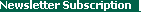 Newsletter Subscription
