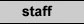 staff